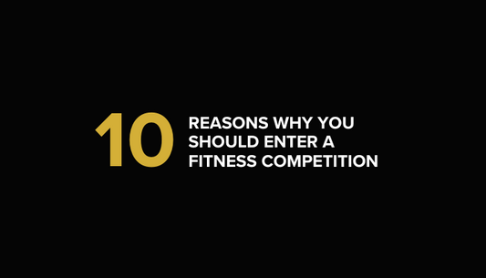 Why you should enter a Fitness Competition